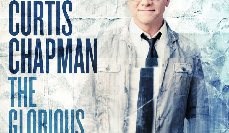 In Review: Steven Curtis Chapman The Glorious Unfolding