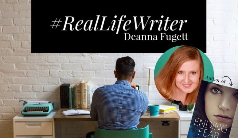 #RealLifeWriter: Deanna Fugett