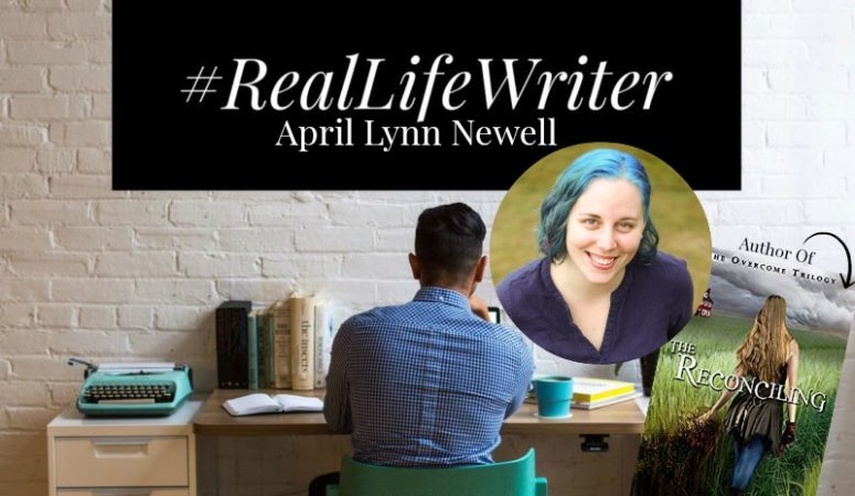 #RealLifeWriter: April Lynn Newell