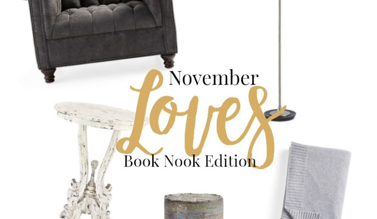 November Loves: Reading Nook Edition