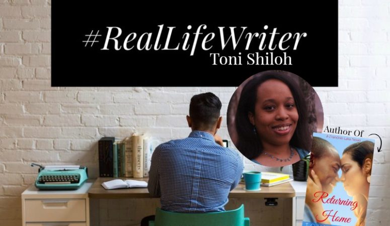 #RealLifeWriter: Toni Shiloh