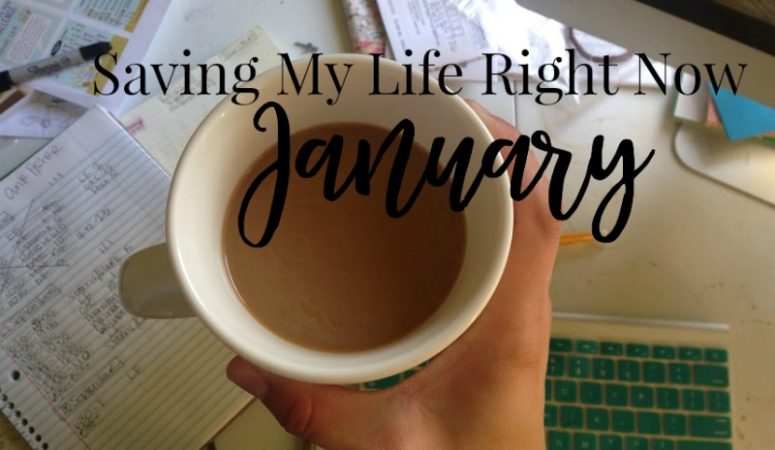 Saving My Life Right Now: January