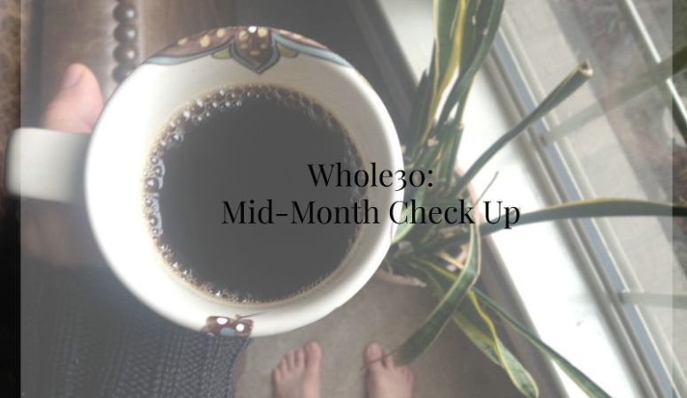 Whole30: Mid-Month Check Up