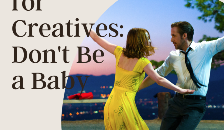 A Pep Talk for Creatives: La La Land